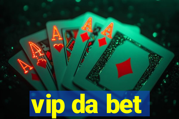 vip da bet